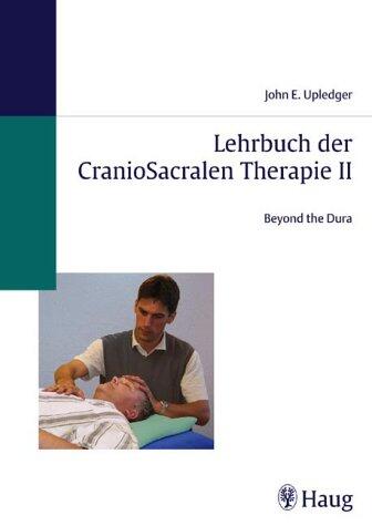 Lehrbuch der CranioSacralen Therapie II