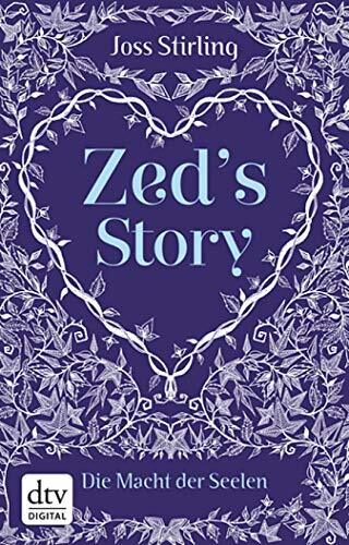 Zed's Story Die Macht der Seelen (Die Macht der Seelen-Serie 4)