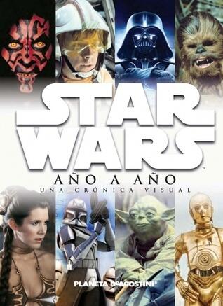 Star Wars:Año a año- Una crónica visual