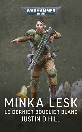 Minka Lesk: Le Dernier Bouclier Blanc (Warhammer 40,000)