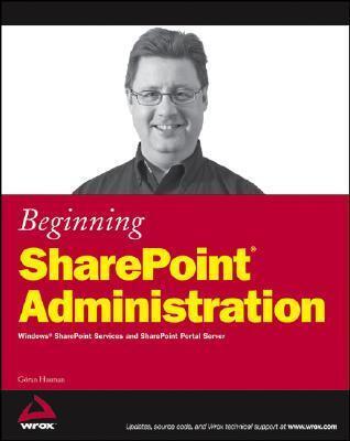 Beginning Sharepoint Administration: Windows Sharepoint Services and Sharepoint Portal Server