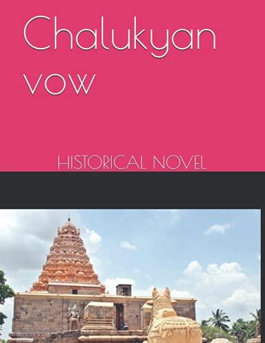 Chalukyan Vow: Historical Novel