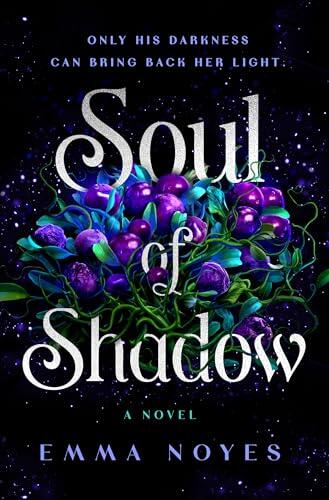 Soul of Shadow: The first in a brand-new romantasy trilogy, for fans of The Vampire Diaries and Atlas Six