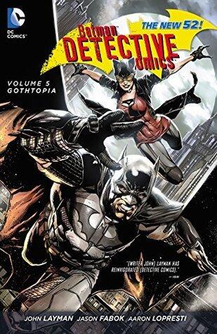 Batman - Detective Comics, Volume 5: Gothtopia