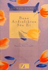 Bana Aydınlıktan Söz Et