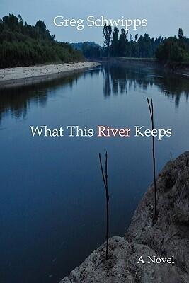 What This River Keeps
