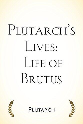Plutarch's Lives: Life of Brutus