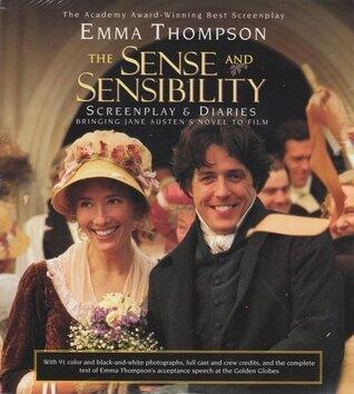 The Sense and Sensibility Screenplay & Diaries: Bringing Jane Austen's Novel to Film
