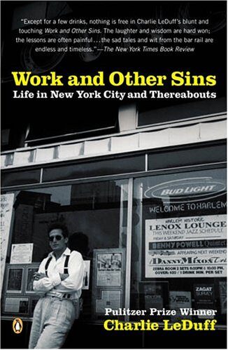 Work and Other Sins: Life in New York City and Thereabouts