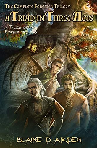 A Triad in three Acts: The Complete Forester Trilogy
