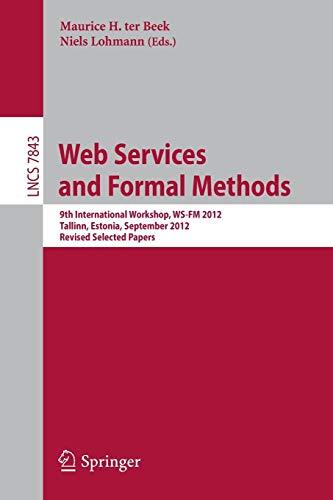 Web Services and Formal Methods (9th International Workshop, WS-FM 2012): Revised Selected Papers