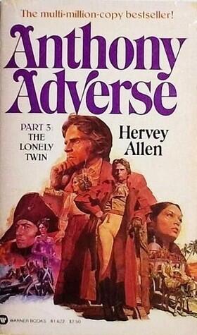 Anthony Adverse, Part 3: The Lonely Twin