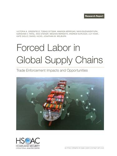 Forced Labor in Global Supply Chains: Trade Enforcement Impacts and Opportunities
