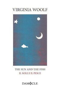 The sun and the fish - Il sole e il pesce