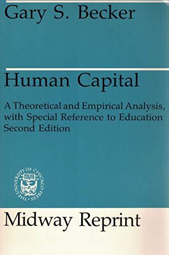 Human Capital: A Theoretical and Empirical Analysis with Special Reference to Education