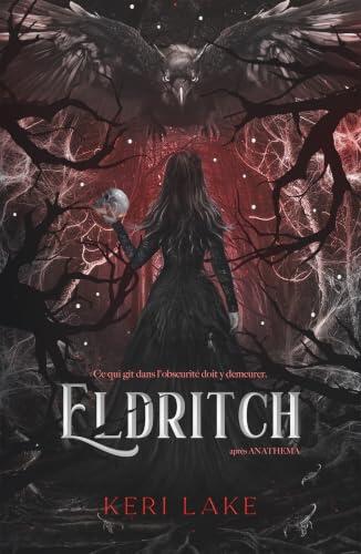 The Eating Woods - tome 2 : Eldritch: La suite du best-seller Anathema
