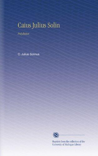 Caius Julius Solin: Polyhistor,