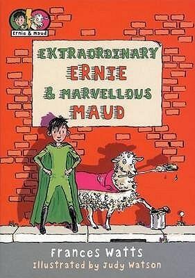 Extraordinary Ernie and Marvelous Maud