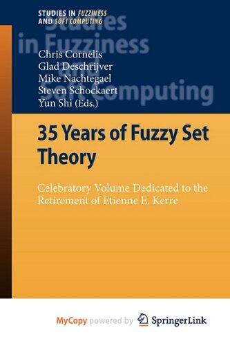 35 Years of Fuzzy Set Theory: Celebratory Volume Dedicated to the Retirement of Etienne E. Kerre
