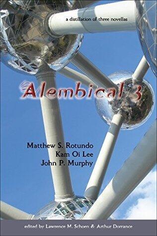 Alembical 3: A Distillation of Three Novellas