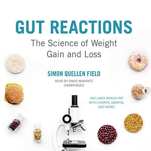 Gut Reactions: The Science of Weight Gain and Loss