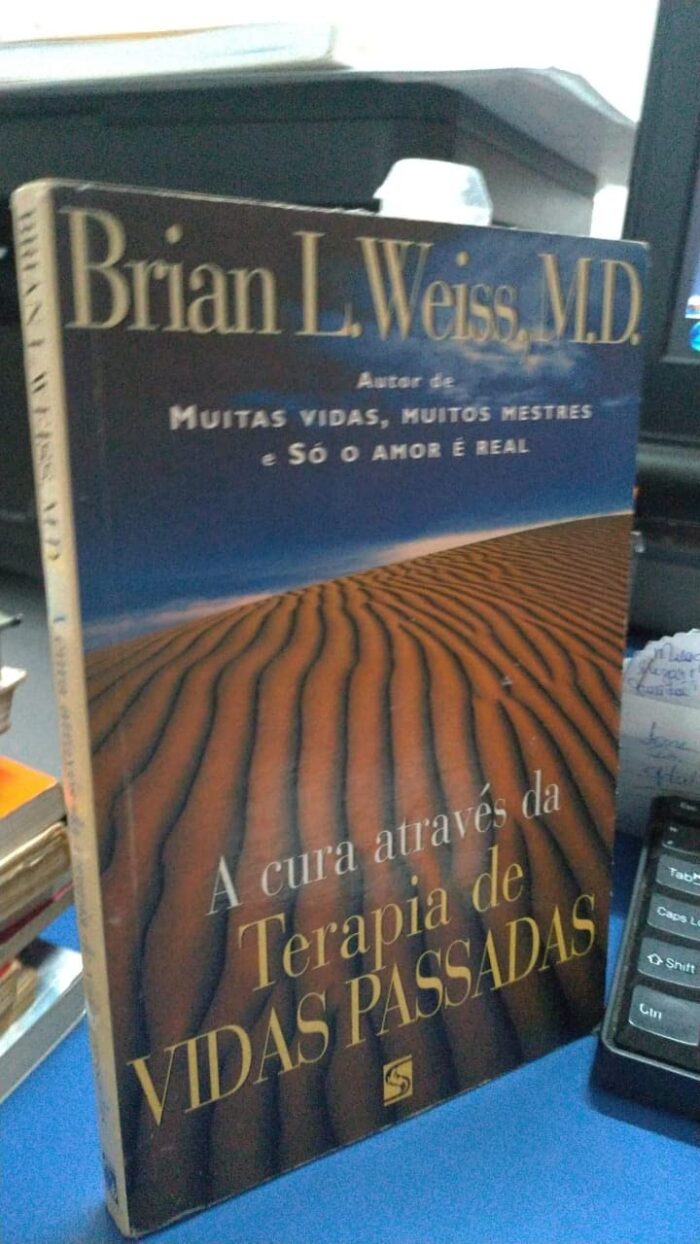 A cura através da Terapia de Vidas Passadas
