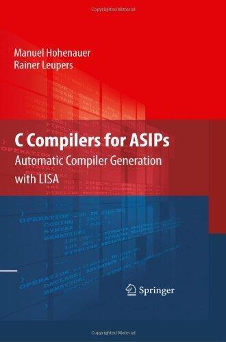C Compilers for ASIPs: Automatic Compiler Generation with LISA
