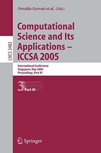 Computational Science and Its Applications - ICCSA 2005: International Conference, Singapore, May 9-12. 2005, Proceedings, Part III