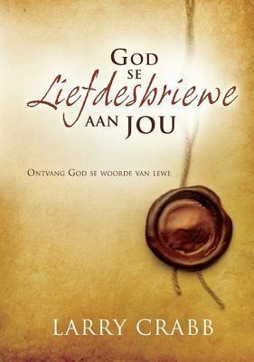 God Se Liefdesbriewe Aan Jou: Ontvang God Se Woorde Aan Liefde