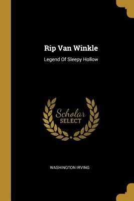 Rip Van Winkle: Legend Of Sleepy Hollow
