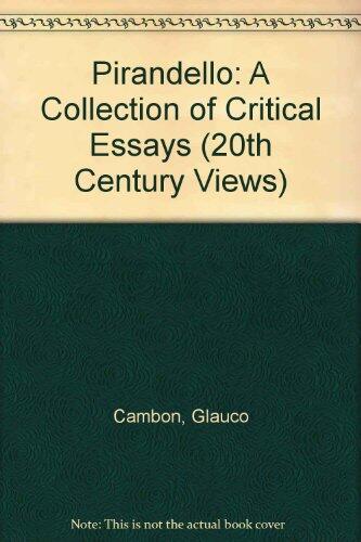 Pirandello: A Collection of Critical Essays