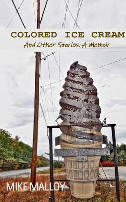 Colored Ice Cream: ...and other stories