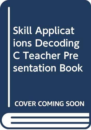 Skill Applications Decoding C Teacher Presentation Book