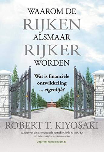 Waarom de rijken alsmaar rijker worden: wat is financiële ontwikkeling? ... echt waar?: Wat is financiële ontwikkeling ... eigenlijk?