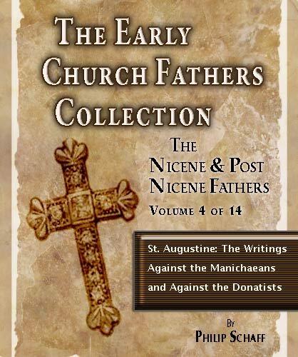 The Writings Against the Manichaeans & Against the Donatists