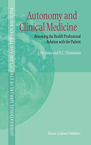 Autonomy and Clinical Medicine - Renewing the Health Professional Relation with the Patient