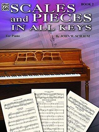 Scales and Pieces in All Keys, Book 2: For Piano (Piano)