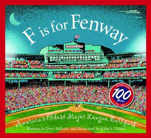 F is for Fenway Park: America's Oldest Major League Ballpark
