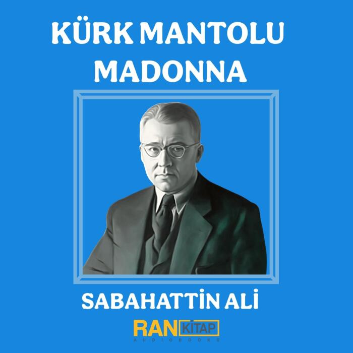 Kürk Mantolu Madonna: Sabahattin Ali Kitapligi Dizisi, Book 10