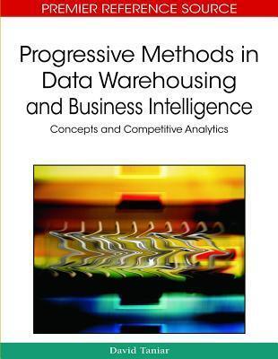 Progressive Methods in Data Warehousing and Business Intelligence: Concepts and Competitive Analytics