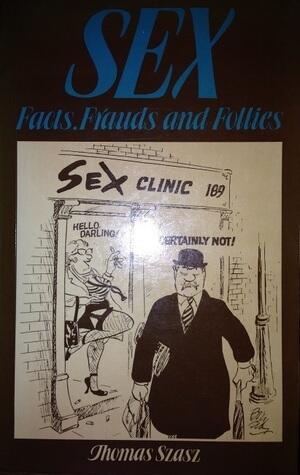 Sex: Facts, Frauds and Follies