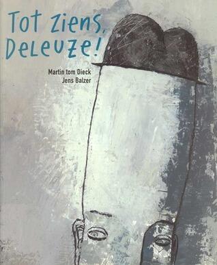 Tot ziens, Deleuze!
