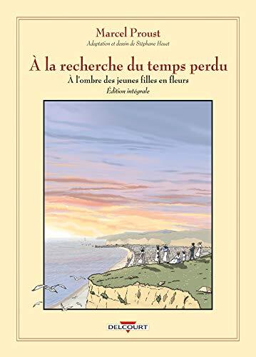 À la recherche du temps perdu - Intégrale: A l'ombre des jeunes filles en fleurs