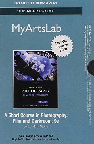 A Short Course in Photography: Film and Darkroom [with eText + MyArtsLab]