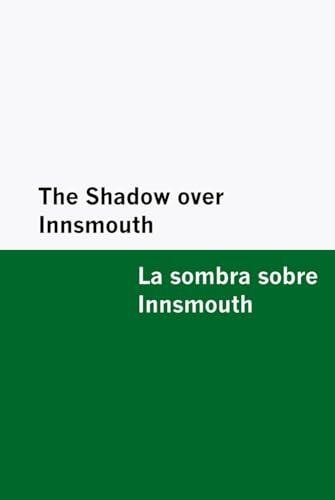 The Shadow over Innsmouth / La sombra sobre Innsmouth [Bilingual Edition] - English & Spanish