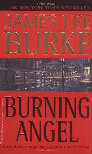 [Burning Angel (Dave Robicheaux)] [By: Burke, James Lee] [August, 1996]