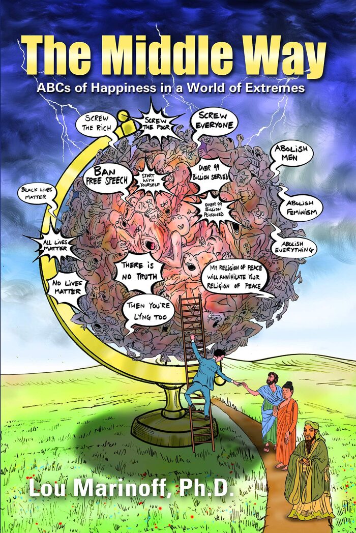 The Middle Way: ABCs of Happiness in a World of Extremes