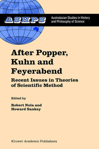 After Popper, Kuhn and Feyerabend - Recent Issues in Theories of Scientific Method