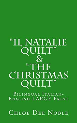 "Il Natalie Quilt" & "The Christmas Quilt" ~ Bilingual Italian-English: Bilingual Italian-English Large Print