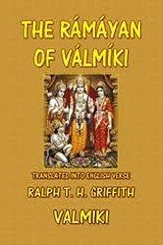 The Rámáyan of Válmíki, translated into English verse